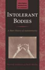 Intolerant Bodies – A Short History of Autoimmunity