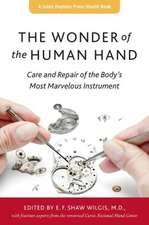 The Wonder of the Human Hand – Care and Repair of the Body`s Most Marvelous Instrument