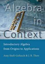 Algebra in Context – Introductory Algebra from Origins to Applications