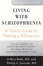 Living with Schizophrenia – A Family Guide to Making a Difference