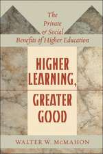 Higher Learning, Greater Good – The Private and Social Benefits of Higher Education