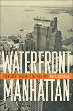 Waterfront Manhattan – From Henry Hudson to the High Line