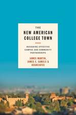 The New American College Town – Designing Effective Campus and Community Partnerships