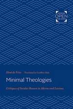 Minimal Theologies – Critiques of Secular Reason in Adorno and Levinas