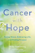 Cancer with Hope – Facing Illness, Embracing Life, and Finding Purpose