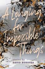 A Longing for Impossible Things