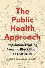 The Public Health Approach – Population Thinking from the Black Death to COVID–19