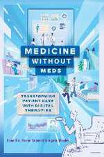 Medicine without Meds – Transforming Patient Care with Digital Therapies