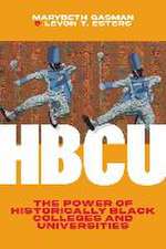 HBCU – The Power of Historically Black Colleges and Universities