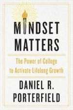 Mindset Matters – The Power of College to Activate Lifelong Growth