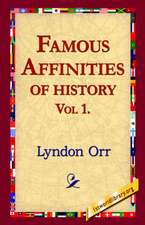 Famous Affinities of History, Vol 1