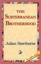 The Subterranean Brotherhood