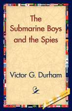 The Submarine Boys and the Spies