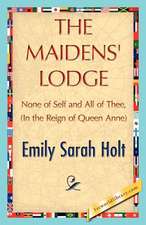 The Maidens' Lodge