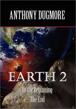 Earth 2 in the Beginning. the End