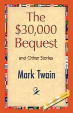 The $30,000 Bequest and Other Stories