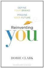 Reinventing You: Define Your Brand, Imagine Your Future