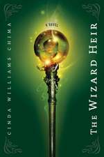 The Wizard Heir ((The Heir Chronicles, Book 2))