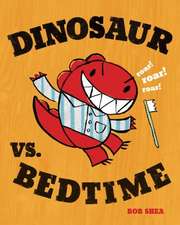 Dinosaur vs. Bedtime