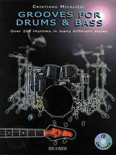 Grooves for Drums & Bass: Over 200 Rhythms in Many Different Styles