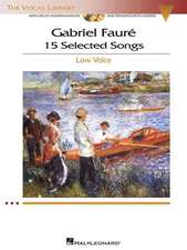 Gabriel Faure: 15 Selected Songs - Low Voice (Book/Online Audio)