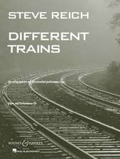 Steve Reich: Different Trains