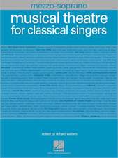 Musical Theatre for Classical Singers: Mezzo-Soprano