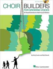 Choir Builders for Growing Voices