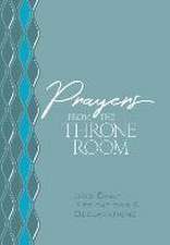 Prayers from the Throne Room: 365 Daily Meditations & Declarations