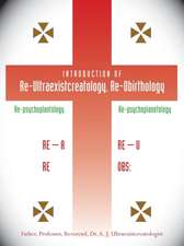 Introduction of Re-Ultraexistcreatology, Re-Obirthology