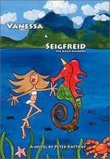 Vanessa and Seigfreid the Magic Seahorse