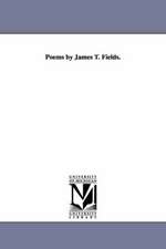 Poems by James T. Fields.