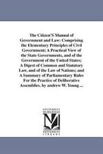 The Citizen's Manual of Government and Law