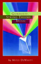 Gurdjieff, String Theory, Music