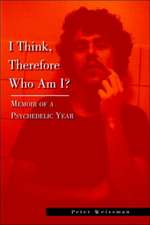 I Think, Therefore Who Am I?