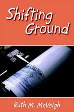 Shifting Ground