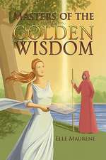 Masters of the Golden Wisdom