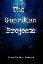 Edwards, J: Guardian Projects