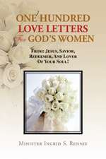 Rennie, M: One Hundred Love Letters for God's Women