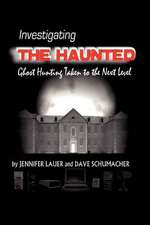 Investigating the Haunted