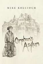 Krecioch, M: Orphan's Asylum