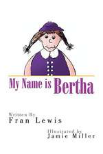 My Name Is Bertha