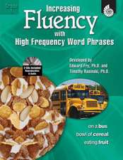 Increasing Fluency with High Frequency Word Phrases