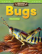 Amazing Animals: Bugs