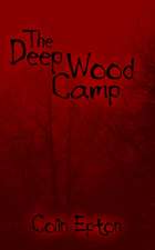 The Deep Wood Camp