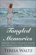 Tangled Memories: Finding One's Soulmate Where and When One Least Expects It