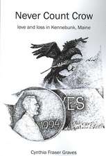 Never Count Crow: love and loss in Kennebunk, Maine