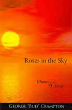 Roses in the Sky: Rhymes and Verses