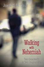 Walking with Nehemiah: Your Community Is Your Congregation