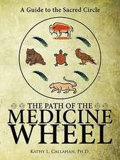 The Path of the Medicine Wheel